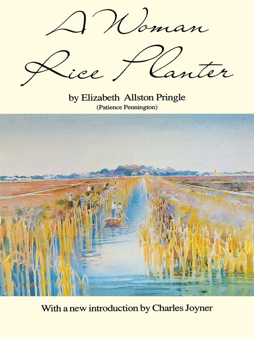 Title details for A Woman Rice Planter by Elizabeth Allston Pringle - Available
